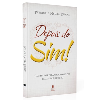 Depois do Sim! | Patrick e Nedra Dugan