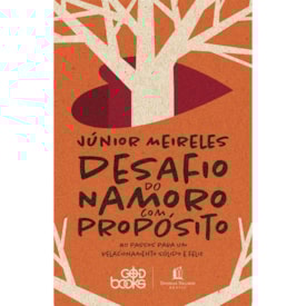 Desafio do Namoro com Proposito | Junior Meireles
