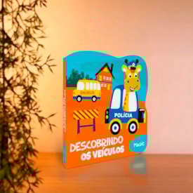 Segunda imagem do produto Descobrindo os Veículos | Livros Magic | Cartonado Recortado