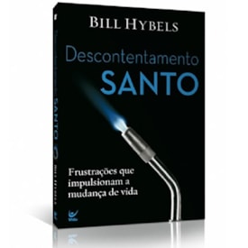 Segunda imagem do produto Descontentamento Santo | Bill Hybels