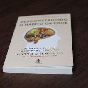 Descontruindo o Hábito da Fome | Judson Brewer