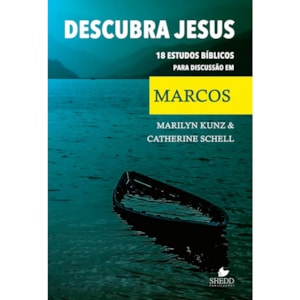 Descubra Jesus | Marilyn Kunz e Catherine Schell