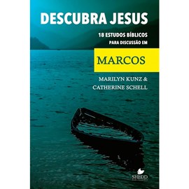 Descubra Jesus | Marilyn Kunz e Catherine Schell