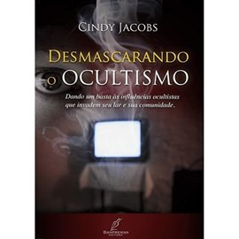 Desmascarando o Ocultismo | Cindy Jacobs