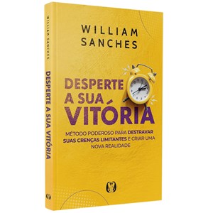 Desperte a Sua Vitória | William Sanches