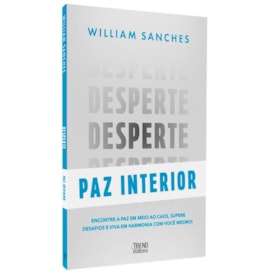 Desperte Paz Interior | William Sanches