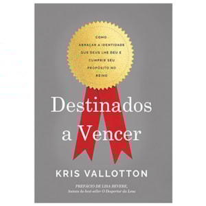Destinados a Vencer | Kris Vallotton