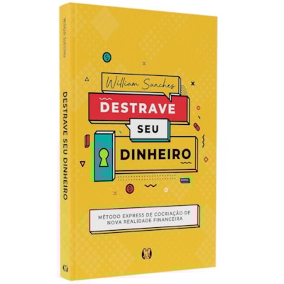 Destrave Seu Dinheiro | William Sanches