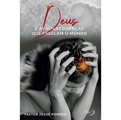 Deus e as Novas Doenças Que Assolam o Mundo | Pr. Josué Pompeo