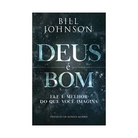 Deus é Bom | Ele é Melhor do que Você Imagina