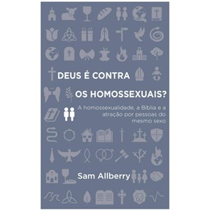 Deus É Contra os Homossexuais? | Sam Allberry