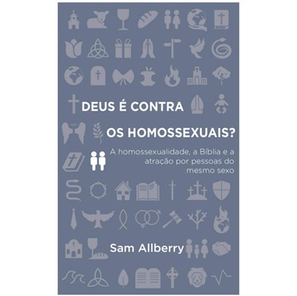 Deus É Contra os Homossexuais? | Sam Allberry