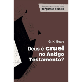 Segunda imagem do produto Deus é cruel no Antigo Testamento? | G. K. Beale