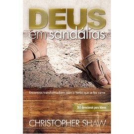 Deus em Sandálias | Christopher Shaw