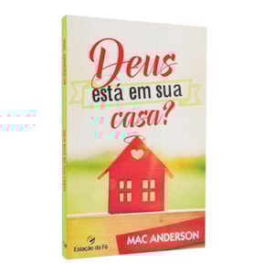 Deus Está Em Sua Casa? | Mac Anderson