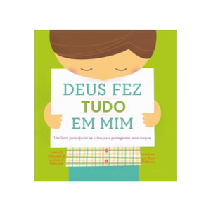 Deus Fez Tudo em Mim | Justin S. Holcombr e Lindsey A. Holcomb