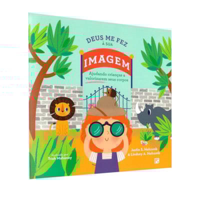 Deus Me Fez à Sua Imagem |  Justin S. Holcomb | Lindsey A. Holcomb