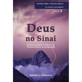 Deus no Sinai | Jeffrey J. Niehaus