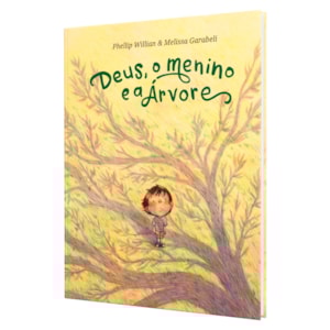 Segunda imagem do produto Deus, o Menino e a Árvore | Phellip Willian
