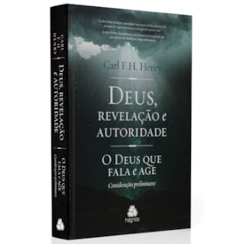 Deus, Revelação e Autoridade | O Deus que Fala e Age