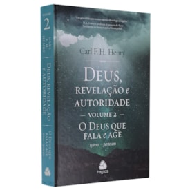 Deus, Revelação e Autoridade Volume 2 | Carl F. H. Henry
