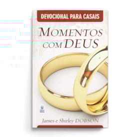 Devocionais para Casais | Momentos com Deus | James e Shirley Dobson