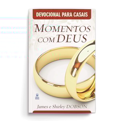 Devocionais para Casais | Momentos com Deus | James e Shirley Dobson