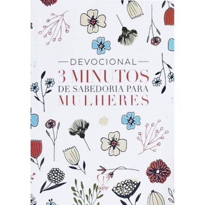 Devocional 3 Minutos de Sabedoria P/ Mulheres | Flowers Branca