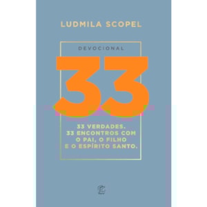 Devocional 33 | Ludmila Scopel