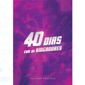 Devocional 40 Dias com os Vingadores
