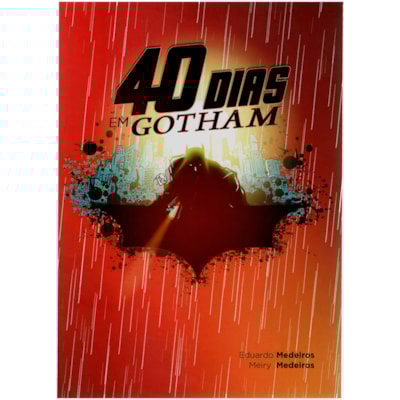 Devocional 40 Dias em Gotham | Eduardo Medeiros