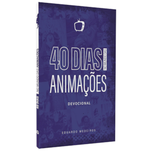 Segunda imagem do produto Devocional 40 Dias no Mundo das Animações | Eduardo Medeiros