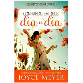 Devocional Confiando em Deus Dia a Dia | Joyce Meyer