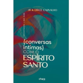 Devocional Conversas Íntimas Com o Espírito Santo | JB e Dirce Carvalho