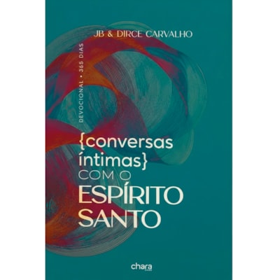 Devocional Conversas Íntimas Com o Espírito Santo | JB e Dirce Carvalho