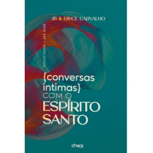 Devocional Conversas Íntimas Com o Espírito Santo | JB e Dirce Carvalho