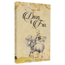Devocional Deus é Fiel | Francisco Leonardo Schalkwijk