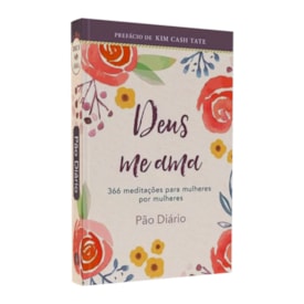 Devocional Deus me Ama | 366 Meditações para Mulheres por Mulheres
