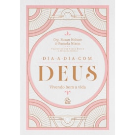 Devocional Dia a Dia Com Deus | Susan Nelson e Pamela Nixon