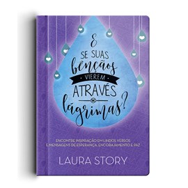 Devocional E Se Suas Bençãos Vierem Através de Lagrimas | Laura Story