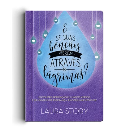 Devocional E Se Suas Bençãos Vierem Através de Lagrimas | Laura Story