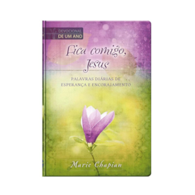 Devocional Fica Comigo, Jesus | Marie Chapian