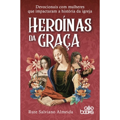 Devocional Heroínas da Graça | Rute Salviano Almeida