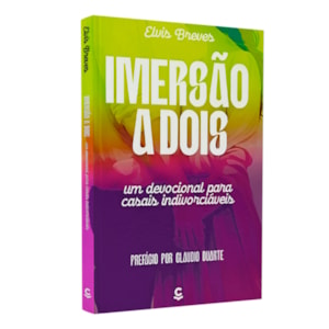 Devocional Imersão a Dois | Elvis Breves
