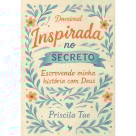 Devocional Inspirada no Secreto | Priscila Tae
