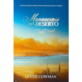 Devocional Mananciais no Deserto | Lettie Cowman | Capa Dura