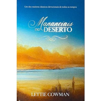 Devocional Mananciais no Deserto | Lettie Cowman | Capa Dura