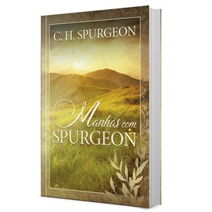 Devocional Manhãs Com Spurgeon | C. H. Spurgeon