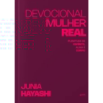 Devocional Mulher Real | Junia Hayashi