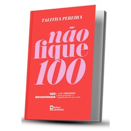 Devocional Não Fique 100 | Talitha Pereira | Capa Brochura